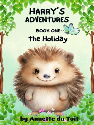 cover image of Harry's Adventures Book 1 the Holiday